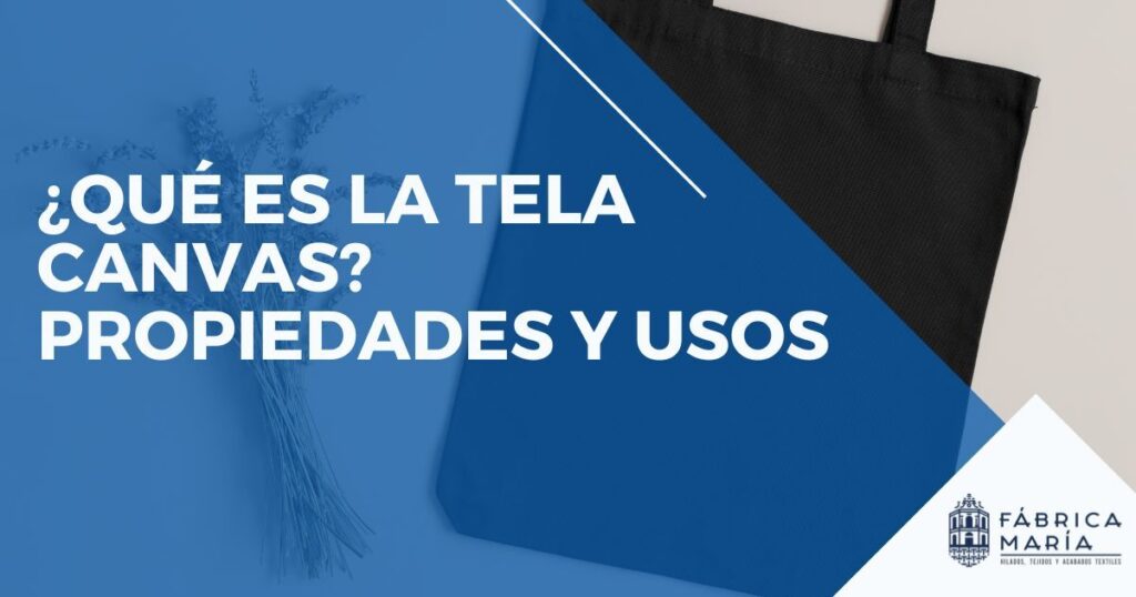 telas canvas propiedades y usos