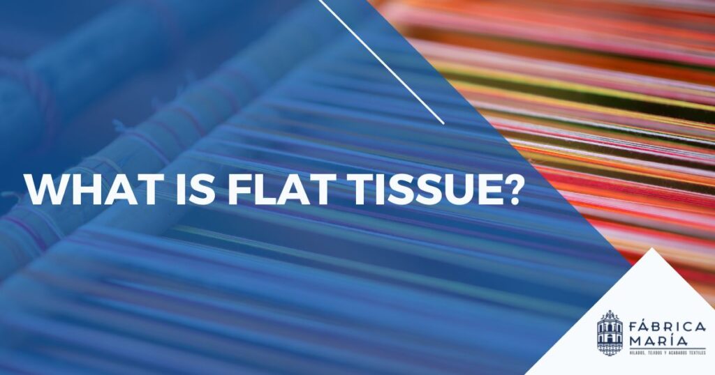 what is flat tissue