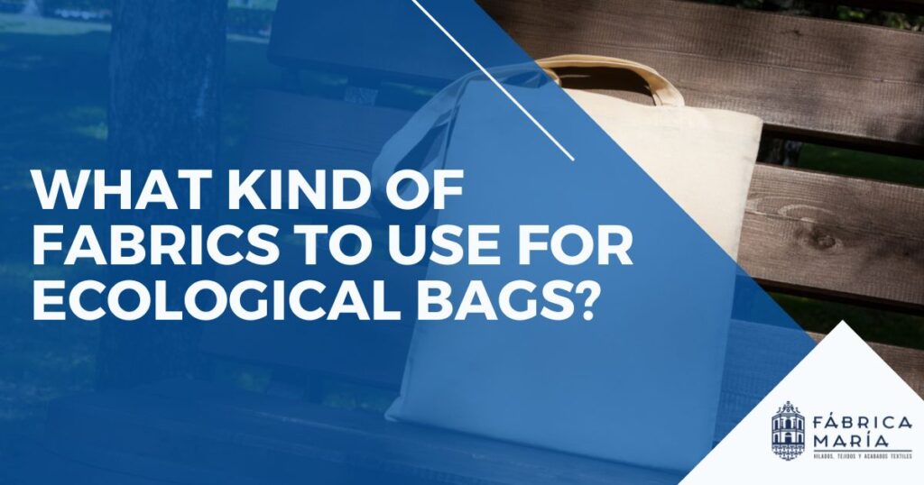 what kind of fabrics to use for ecological bags